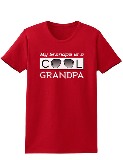 My Grandpa is a Cool Grandpa Womens Dark T-Shirt-TooLoud-Red-X-Small-Davson Sales