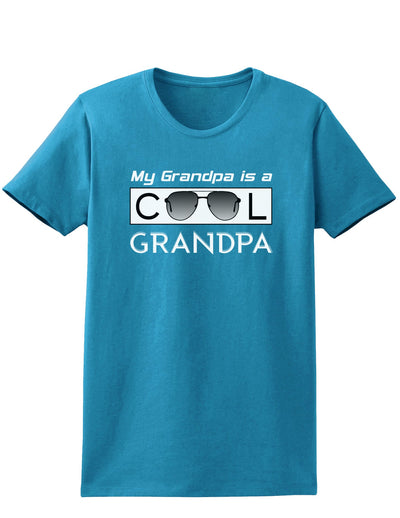 My Grandpa is a Cool Grandpa Womens Dark T-Shirt-TooLoud-Turquoise-X-Small-Davson Sales