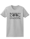 My Grandpa is a Cool Grandpa Womens T-Shirt-Womens T-Shirt-TooLoud-AshGray-X-Small-Davson Sales