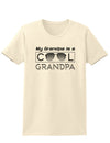 My Grandpa is a Cool Grandpa Womens T-Shirt-Womens T-Shirt-TooLoud-Natural-X-Small-Davson Sales