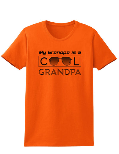 My Grandpa is a Cool Grandpa Womens T-Shirt-Womens T-Shirt-TooLoud-Orange-X-Small-Davson Sales