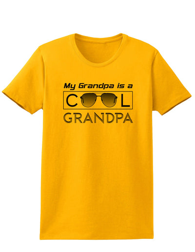 My Grandpa is a Cool Grandpa Womens T-Shirt-Womens T-Shirt-TooLoud-Gold-X-Small-Davson Sales