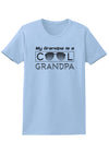 My Grandpa is a Cool Grandpa Womens T-Shirt-Womens T-Shirt-TooLoud-Light-Blue-X-Small-Davson Sales