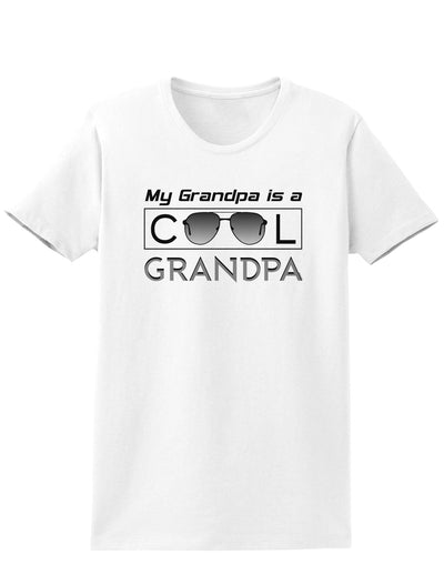 My Grandpa is a Cool Grandpa Womens T-Shirt-Womens T-Shirt-TooLoud-White-X-Small-Davson Sales