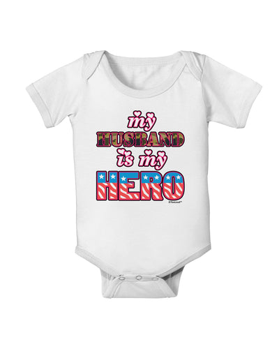 My Husband is My Hero - Armed Forces Baby Romper Bodysuit by TooLoud-Baby Romper-TooLoud-White-06-Months-Davson Sales