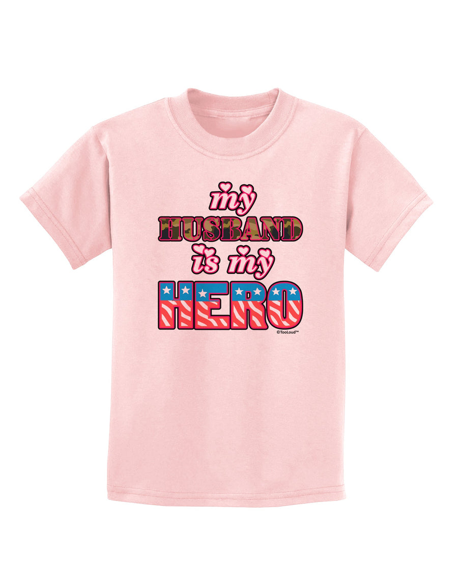 My Husband is My Hero - Armed Forces Childrens T-Shirt by TooLoud-Childrens T-Shirt-TooLoud-White-X-Small-Davson Sales