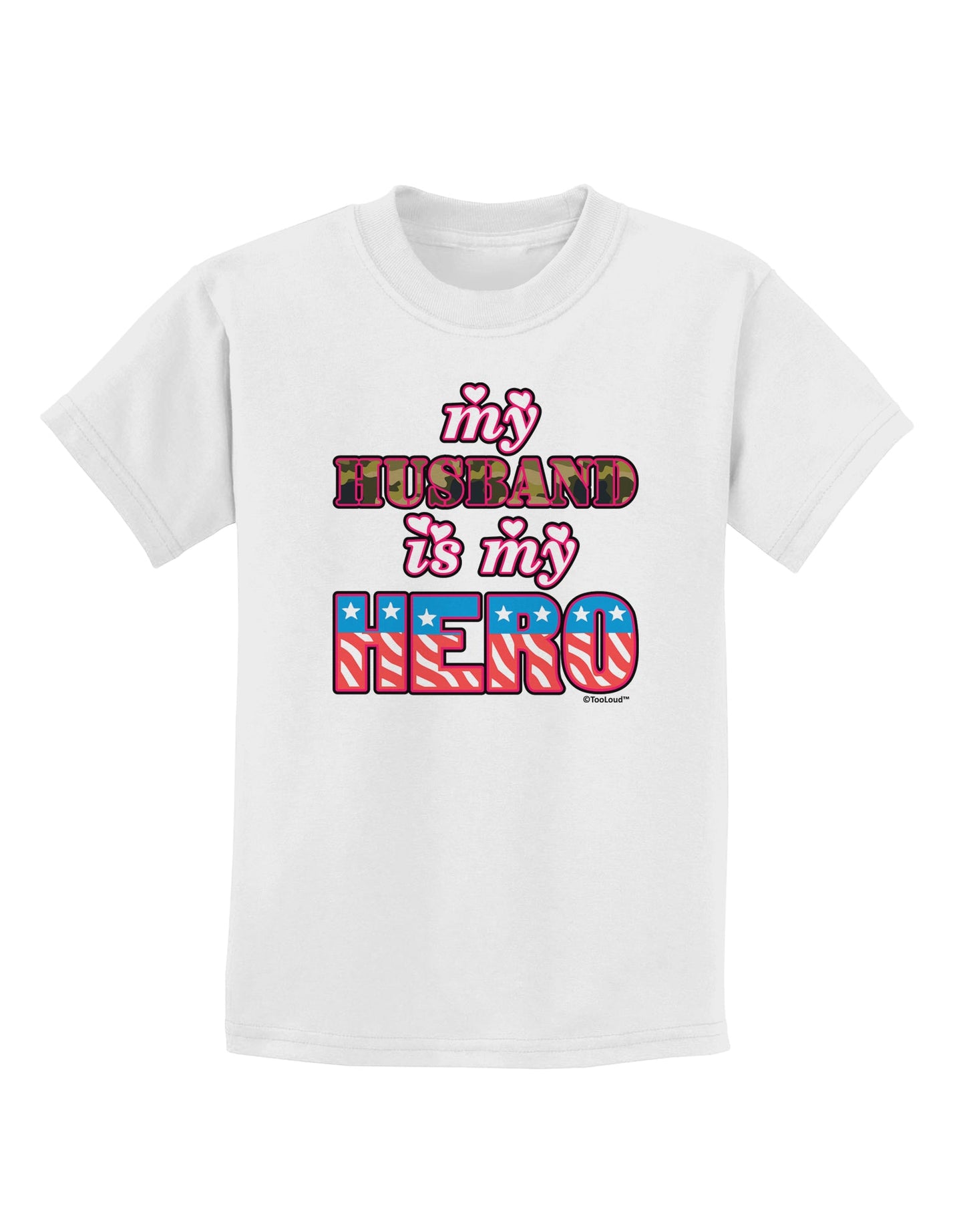 My Husband is My Hero - Armed Forces Childrens T-Shirt by TooLoud-Childrens T-Shirt-TooLoud-White-X-Small-Davson Sales