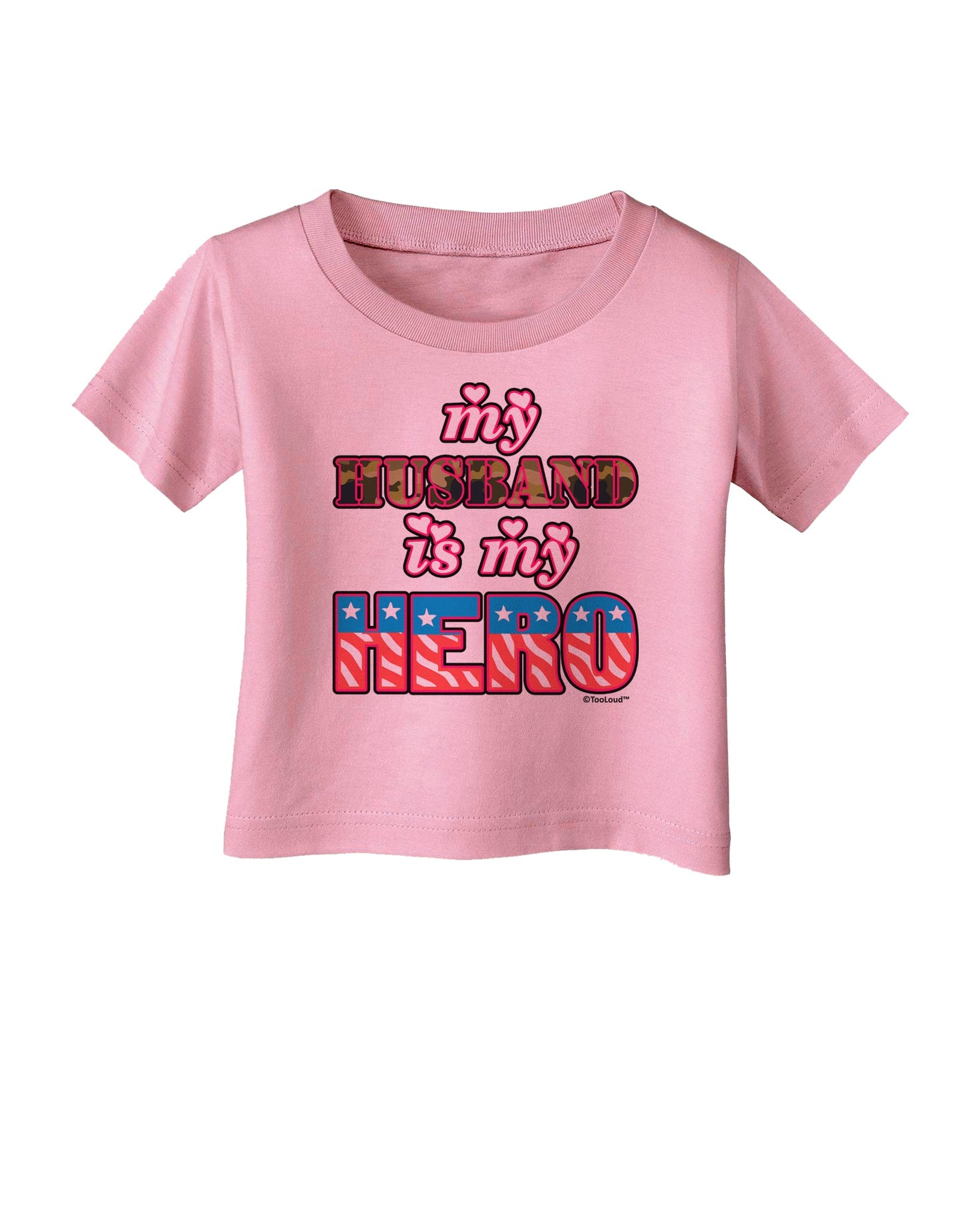 My Husband is My Hero - Armed Forces Infant T-Shirt by TooLoud-Infant T-Shirt-TooLoud-Candy-Pink-06-Months-Davson Sales