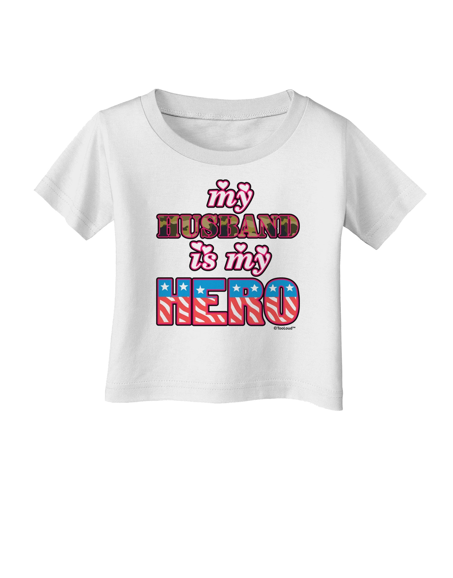 My Husband is My Hero - Armed Forces Infant T-Shirt by TooLoud-Infant T-Shirt-TooLoud-White-06-Months-Davson Sales