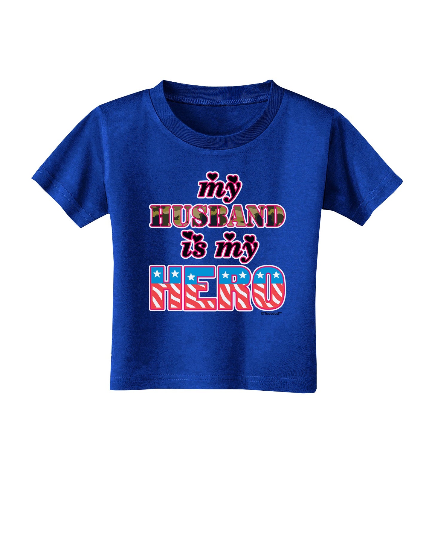 My Husband is My Hero - Armed Forces Toddler T-Shirt Dark by TooLoud-Toddler T-Shirt-TooLoud-Royal-Blue-2T-Davson Sales