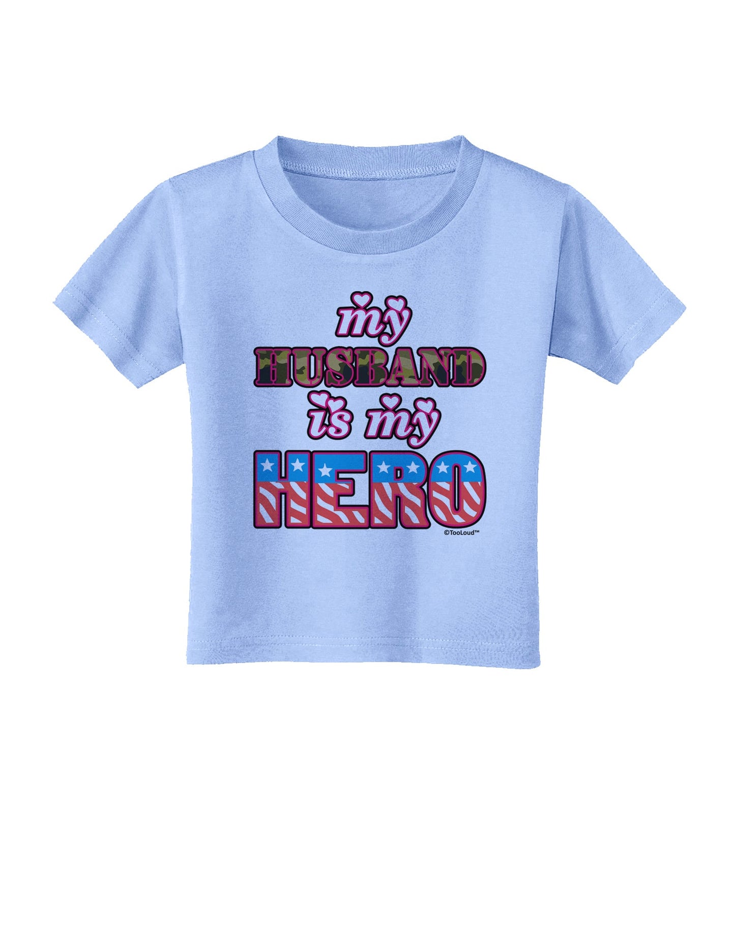 My Husband is My Hero - Armed Forces Toddler T-Shirt by TooLoud-Toddler T-Shirt-TooLoud-Aquatic-Blue-2T-Davson Sales