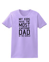 My Kids Have the Most Awesome Dad in the World Womens T-Shirt-Womens T-Shirt-TooLoud-Lavender-X-Small-Davson Sales