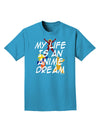 My Life Is An Anime Dream Adult Dark T-Shirt by TooLoud-Mens T-Shirt-TooLoud-Turquoise-Small-Davson Sales