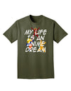 My Life Is An Anime Dream Adult Dark T-Shirt by TooLoud-Mens T-Shirt-TooLoud-Military-Green-Small-Davson Sales