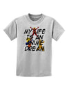 My Life Is An Anime Dream Childrens T-Shirt by TooLoud-TooLoud-AshGray-X-Small-Davson Sales