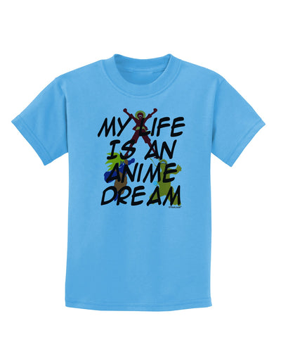 My Life Is An Anime Dream Childrens T-Shirt by TooLoud-TooLoud-Aquatic-Blue-X-Small-Davson Sales