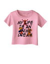 My Life Is An Anime Dream Infant T-Shirt by TooLoud-TooLoud-Candy-Pink-06-Months-Davson Sales