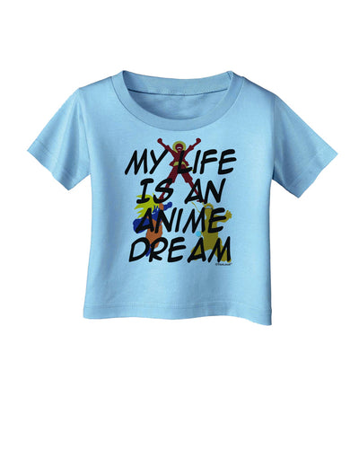 My Life Is An Anime Dream Infant T-Shirt by TooLoud-TooLoud-Aquatic-Blue-06-Months-Davson Sales