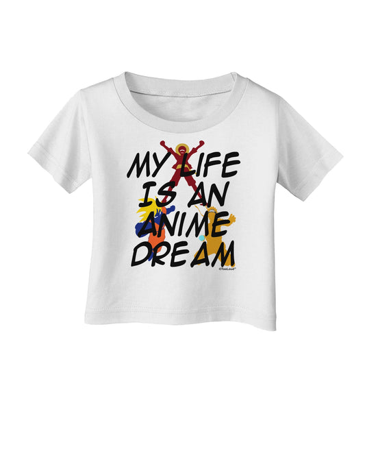 My Life Is An Anime Dream Infant T-Shirt by TooLoud-TooLoud-White-06-Months-Davson Sales