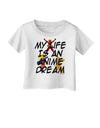 My Life Is An Anime Dream Infant T-Shirt by TooLoud-TooLoud-White-06-Months-Davson Sales