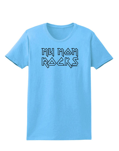 My Mom Rocks - Mother's Day Womens T-Shirt-Womens T-Shirt-TooLoud-Aquatic-Blue-X-Small-Davson Sales