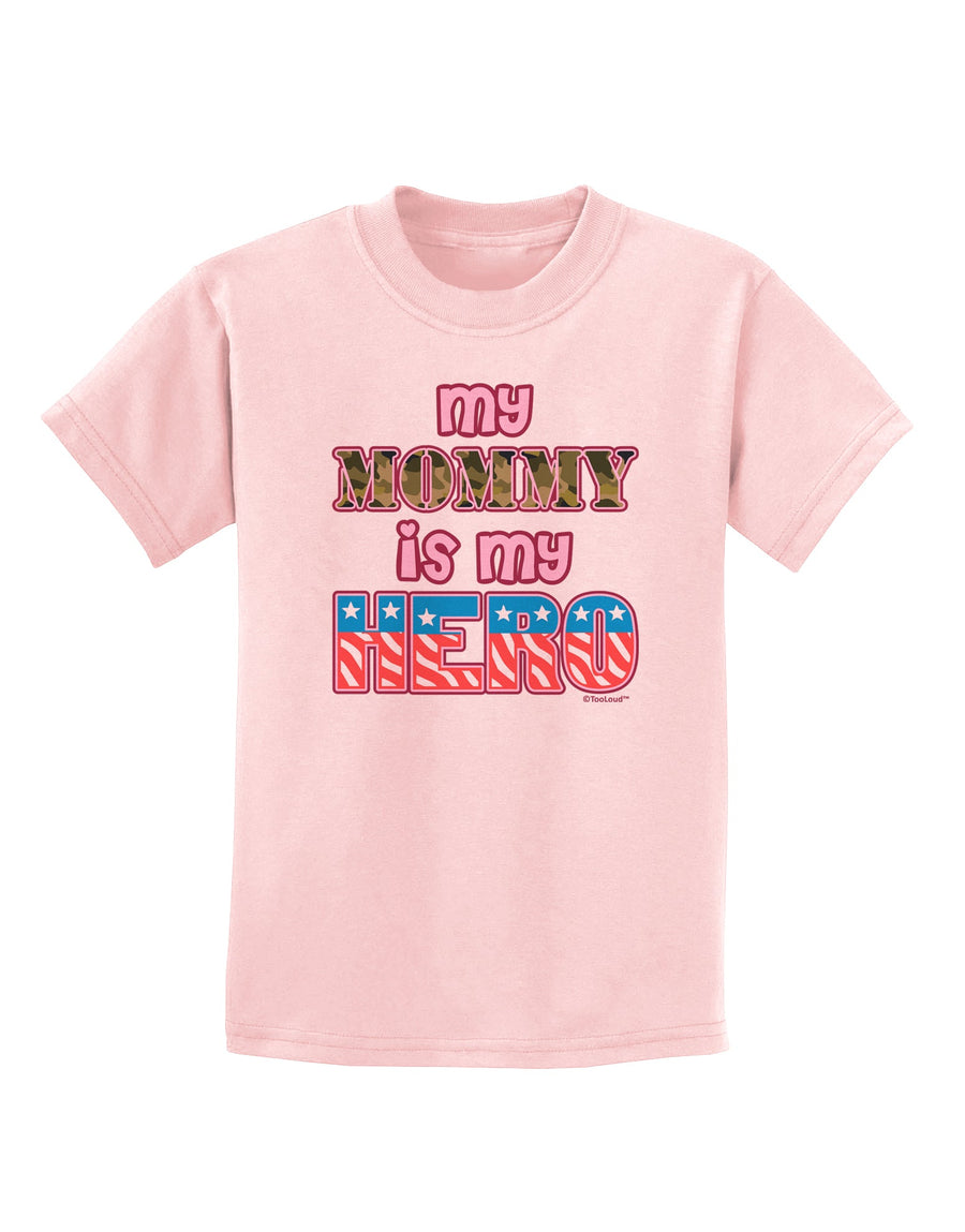 My Mommy is My Hero - Armed Forces - Pink Childrens T-Shirt by TooLoud-Childrens T-Shirt-TooLoud-White-X-Small-Davson Sales