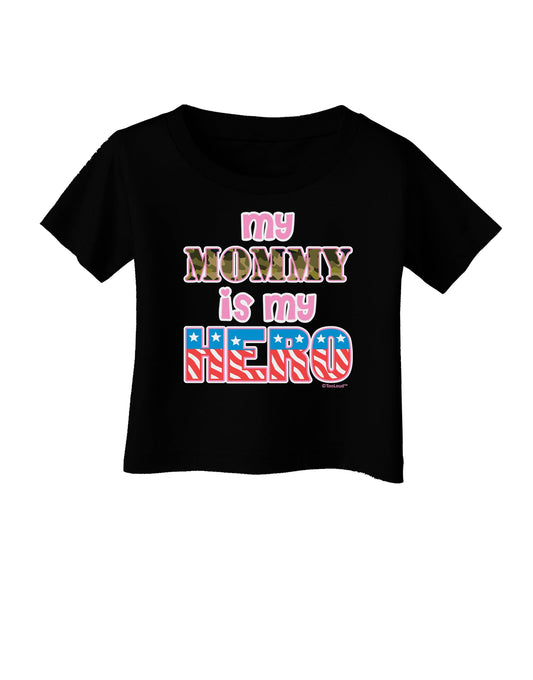 My Mommy is My Hero - Armed Forces - Pink Infant T-Shirt Dark by TooLoud-Infant T-Shirt-TooLoud-Black-06-Months-Davson Sales