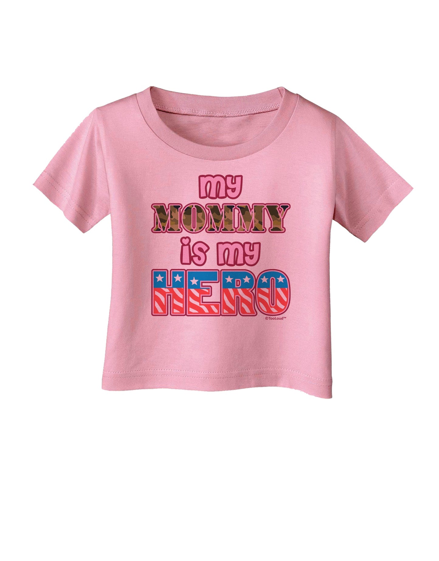 My Mommy is My Hero - Armed Forces - Pink Infant T-Shirt by TooLoud-Infant T-Shirt-TooLoud-Candy-Pink-06-Months-Davson Sales