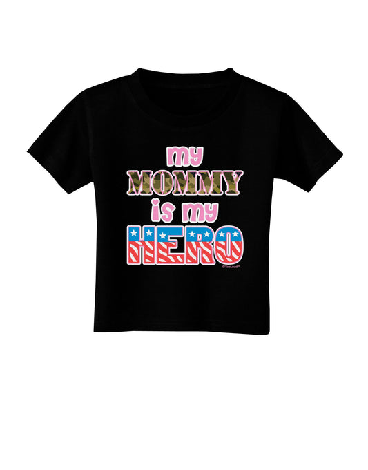 My Mommy is My Hero - Armed Forces - Pink Toddler T-Shirt Dark by TooLoud-Toddler T-Shirt-TooLoud-Black-2T-Davson Sales