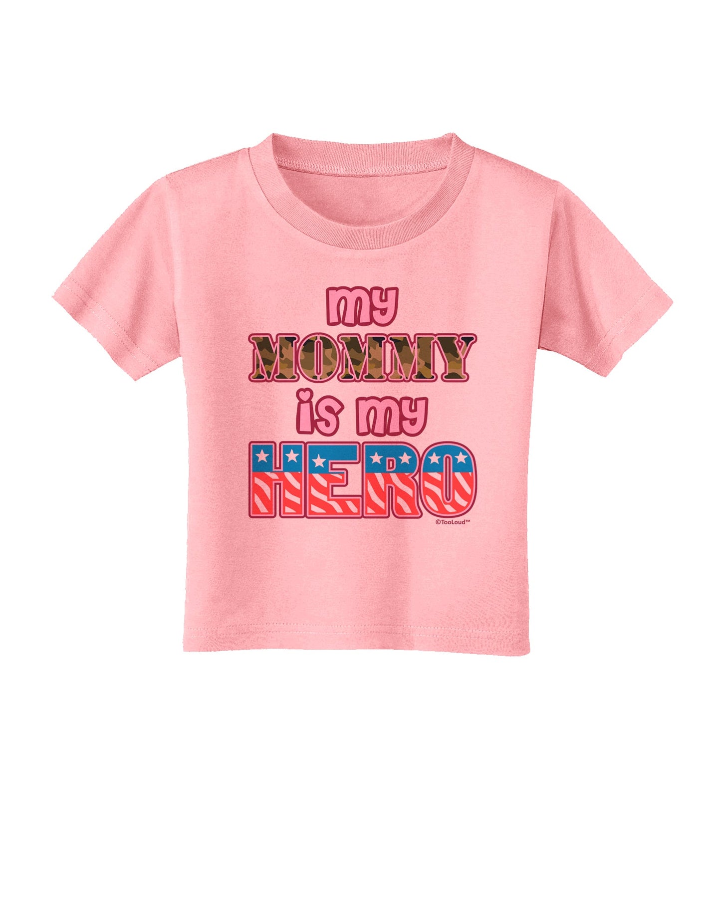 My Mommy is My Hero - Armed Forces - Pink Toddler T-Shirt by TooLoud-Toddler T-Shirt-TooLoud-Candy-Pink-2T-Davson Sales