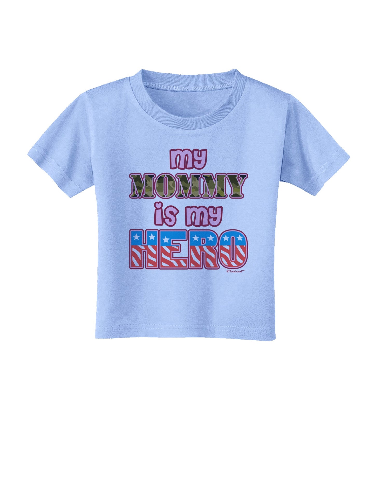 My Mommy is My Hero - Armed Forces - Pink Toddler T-Shirt by TooLoud-Toddler T-Shirt-TooLoud-Aquatic-Blue-2T-Davson Sales