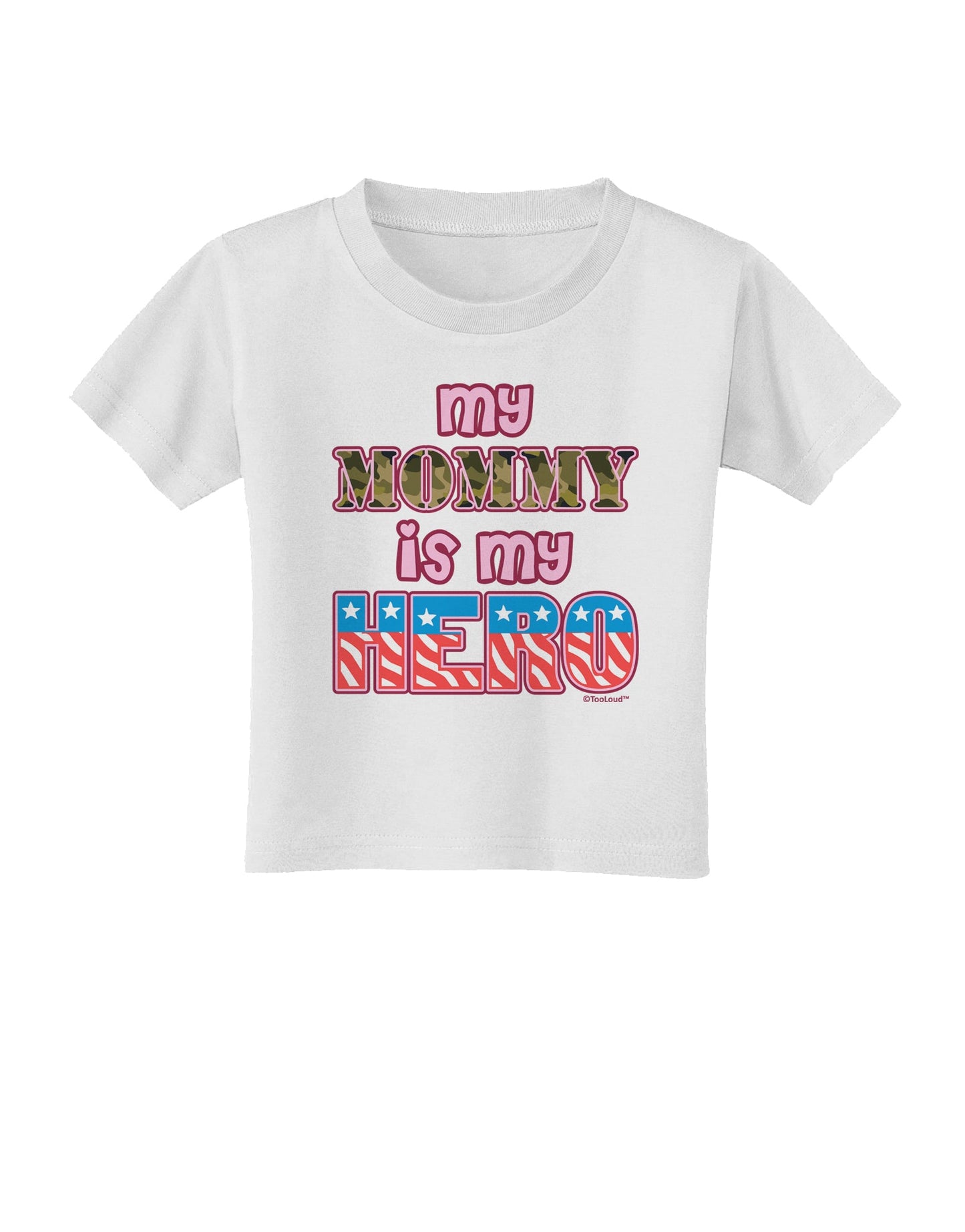 My Mommy is My Hero - Armed Forces - Pink Toddler T-Shirt by TooLoud-Toddler T-Shirt-TooLoud-White-2T-Davson Sales