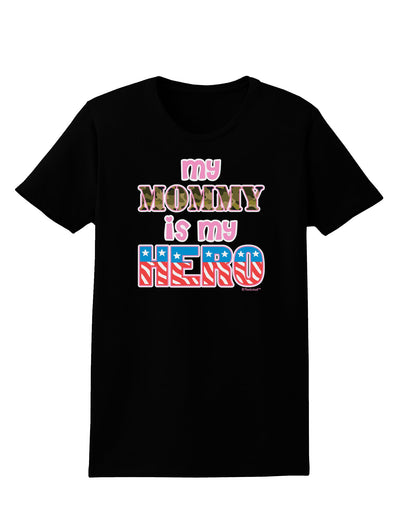 My Mommy is My Hero - Armed Forces - Pink Womens Dark T-Shirt by TooLoud-Womens T-Shirt-TooLoud-Black-X-Small-Davson Sales