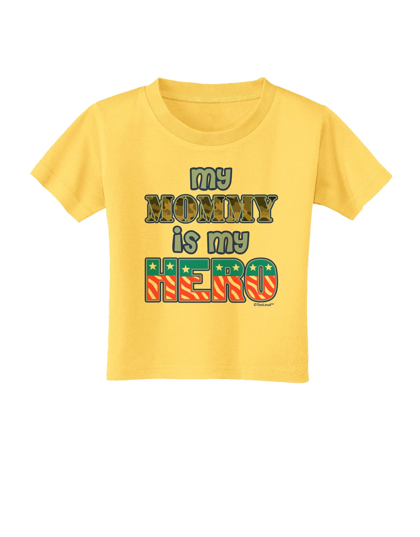 My Mommy is My Hero - Toddler T-Shirt by TooLoud-Toddler T-Shirt-TooLoud-Yellow-2T-Davson Sales