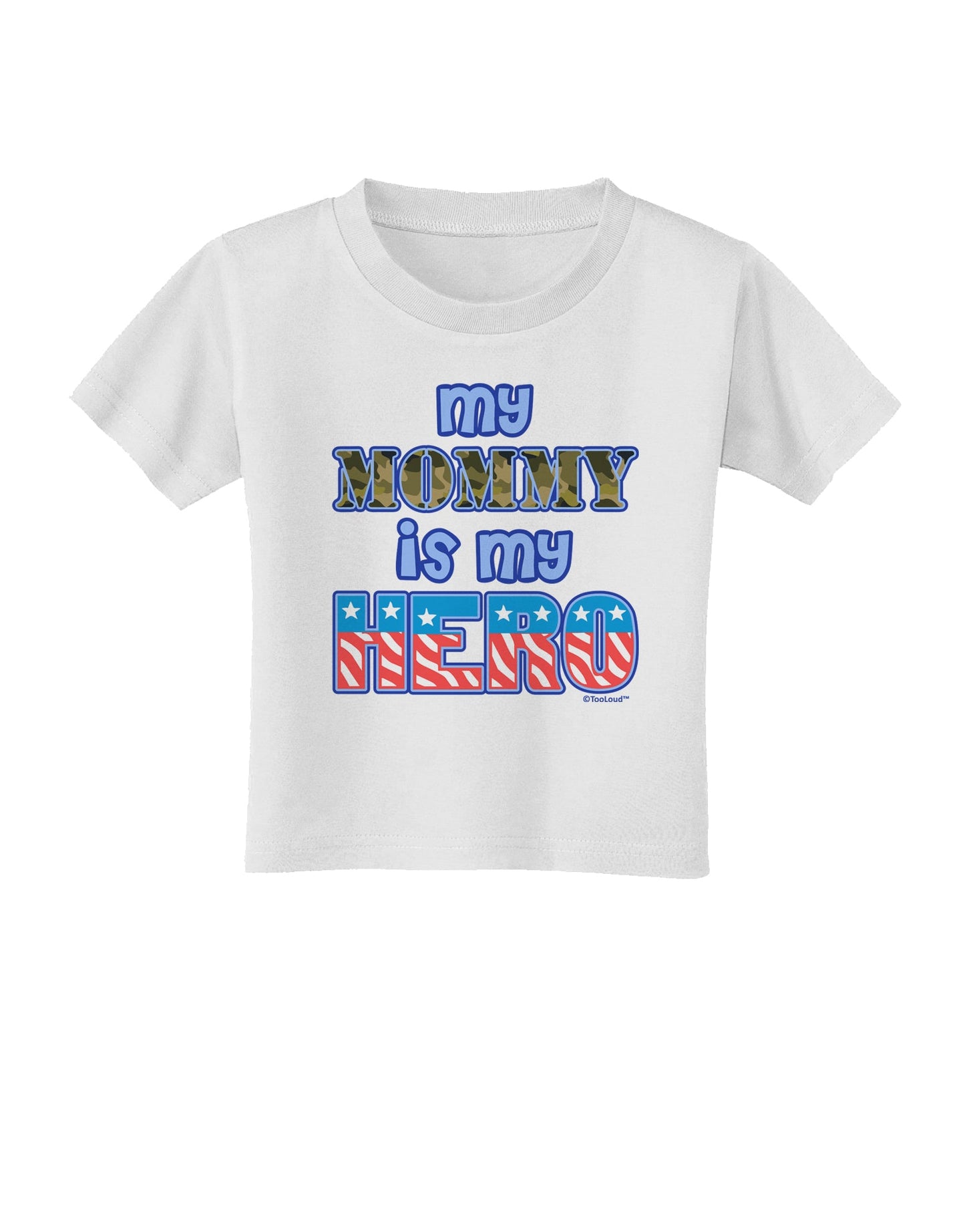 My Mommy is My Hero - Toddler T-Shirt by TooLoud-Toddler T-Shirt-TooLoud-White-2T-Davson Sales