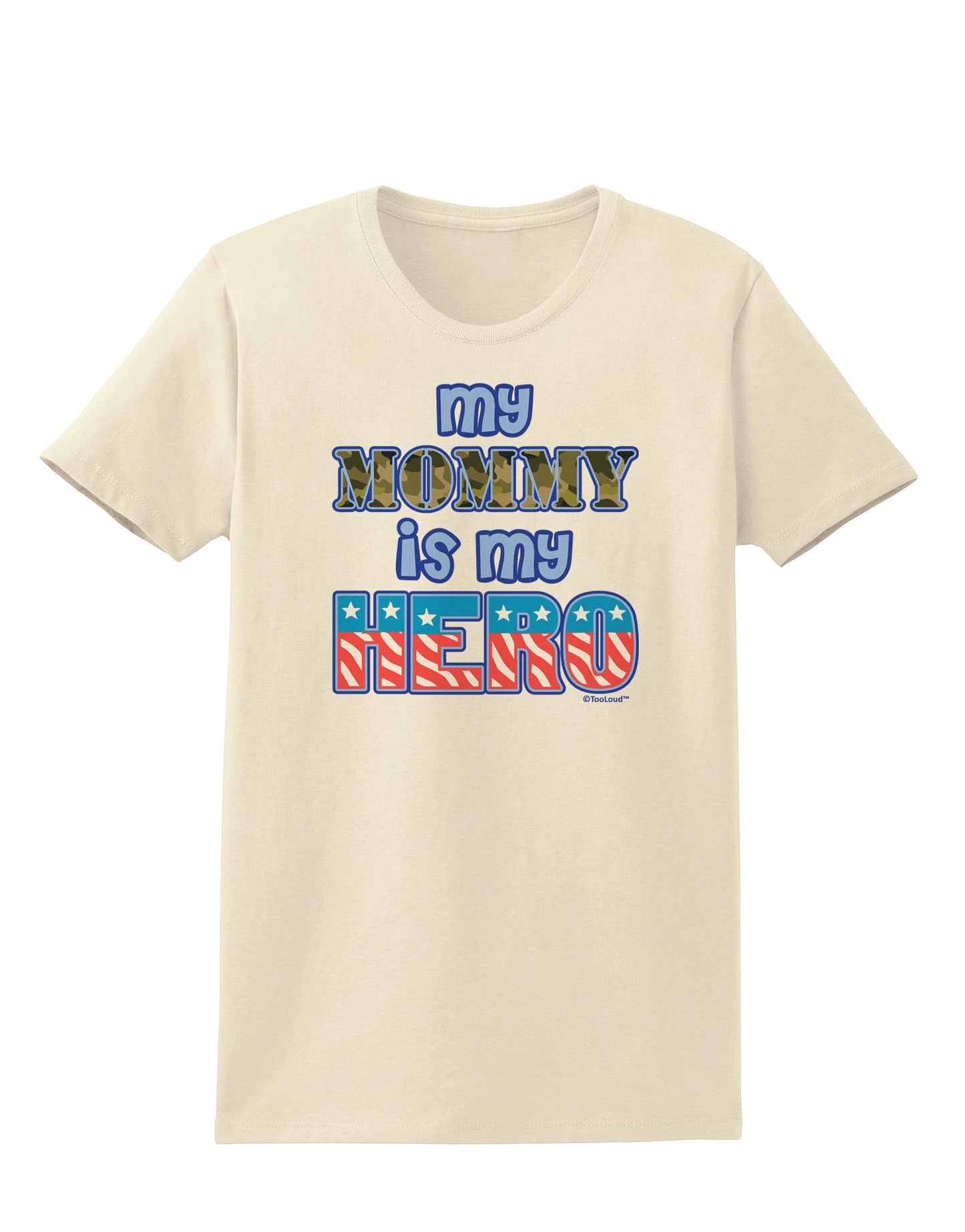 My Mommy is My Hero - Womens T-Shirt by TooLoud-Womens T-Shirt-TooLoud-Natural-X-Small-Davson Sales