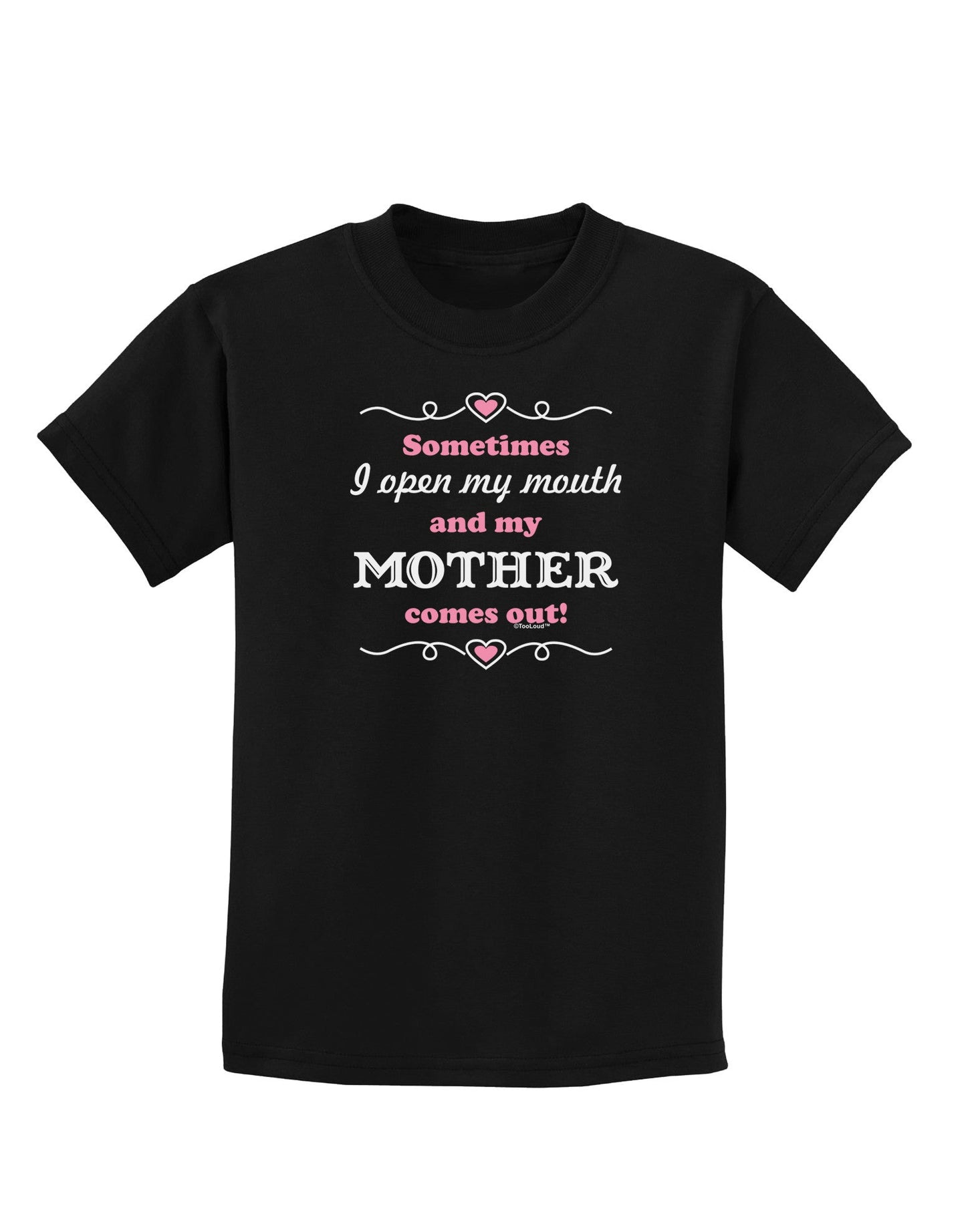 My Mother Comes Out Childrens Dark T-Shirt-Childrens T-Shirt-TooLoud-Black-X-Small-Davson Sales