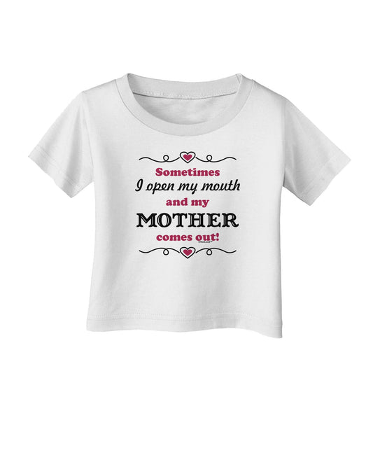 My Mother Comes Out Infant T-Shirt-Infant T-Shirt-TooLoud-White-06-Months-Davson Sales