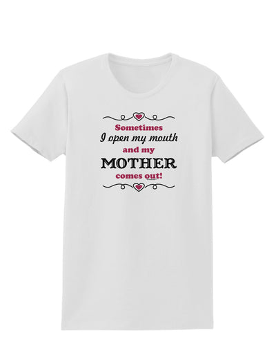 My Mother Comes Out Womens T-Shirt-Womens T-Shirt-TooLoud-White-X-Small-Davson Sales