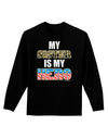 My Sister is My Hero - Armed Forces Adult Long Sleeve Dark T-Shirt by TooLoud-TooLoud-Black-Small-Davson Sales