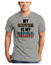 My Sister is My Hero - Armed Forces Adult V-Neck T-shirt by TooLoud-Mens V-Neck T-Shirt-TooLoud-HeatherGray-Small-Davson Sales