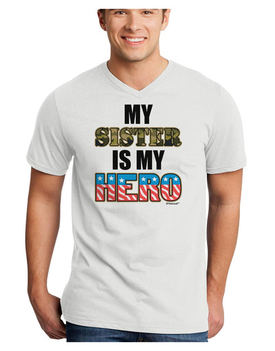 My Sister is My Hero - Armed Forces Adult V-Neck T-shirt by TooLoud-Mens V-Neck T-Shirt-TooLoud-White-Small-Davson Sales