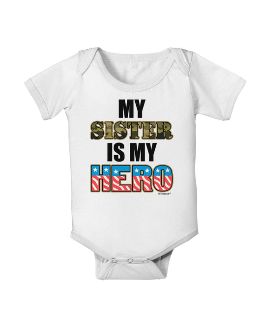 My Sister is My Hero - Armed Forces Baby Romper Bodysuit by TooLoud-Baby Romper-TooLoud-White-06-Months-Davson Sales
