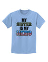 My Sister is My Hero - Armed Forces Childrens T-Shirt by TooLoud-Childrens T-Shirt-TooLoud-Light-Blue-X-Small-Davson Sales