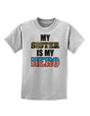 My Sister is My Hero - Armed Forces Childrens T-Shirt by TooLoud-Childrens T-Shirt-TooLoud-AshGray-X-Small-Davson Sales