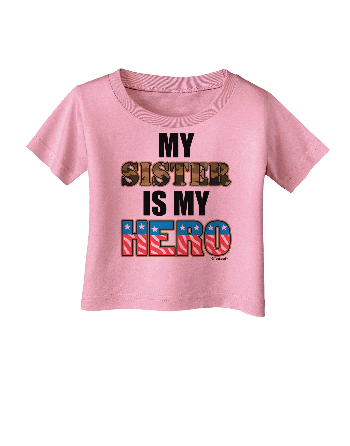 My Sister is My Hero - Armed Forces Infant T-Shirt by TooLoud-Infant T-Shirt-TooLoud-Candy-Pink-06-Months-Davson Sales