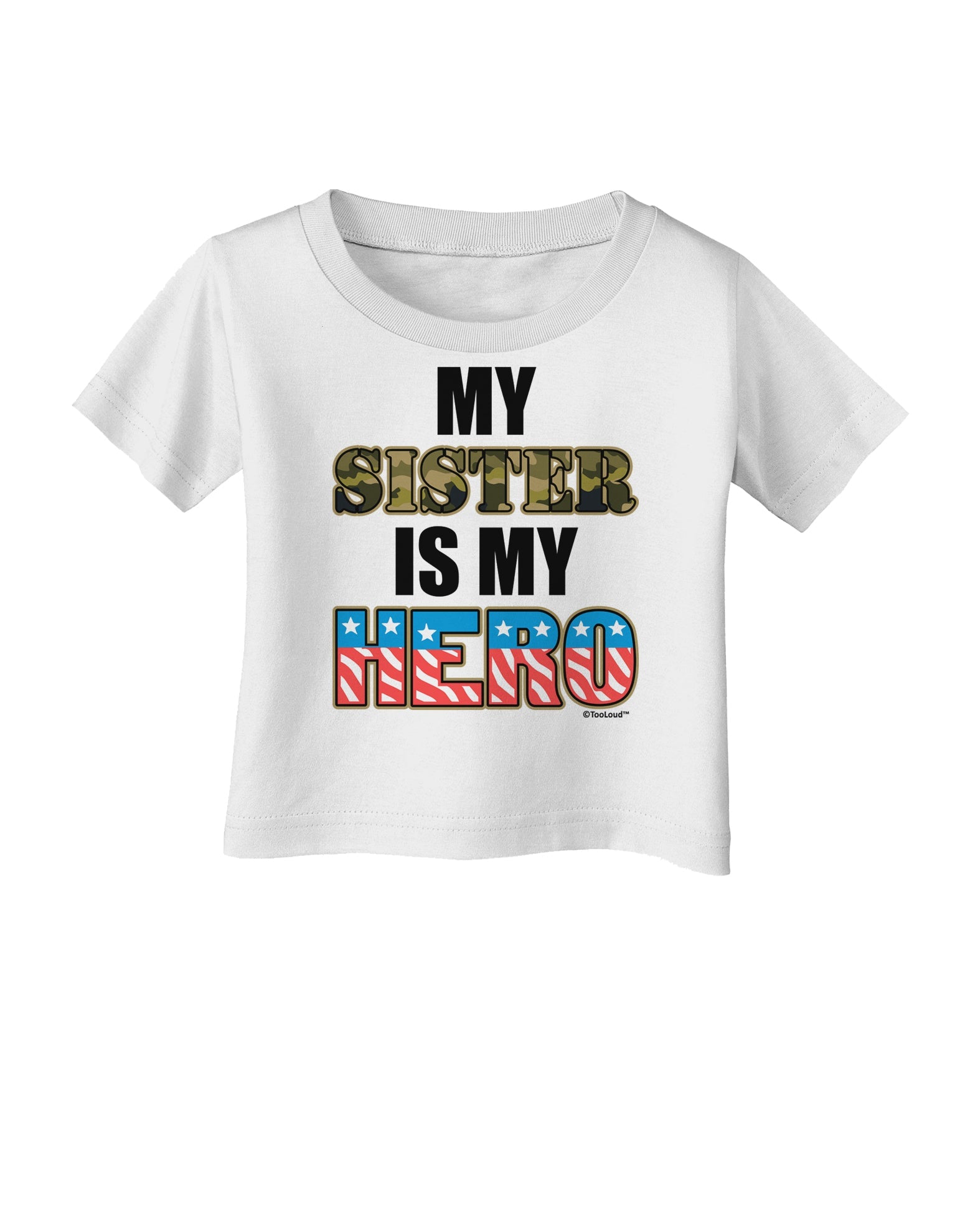 My Sister is My Hero - Armed Forces Infant T-Shirt by TooLoud-Infant T-Shirt-TooLoud-White-06-Months-Davson Sales