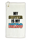 My Sister is My Hero - Armed Forces Micro Terry Gromet Golf Towel 16 x 25 inch by TooLoud-Golf Towel-TooLoud-White-Davson Sales