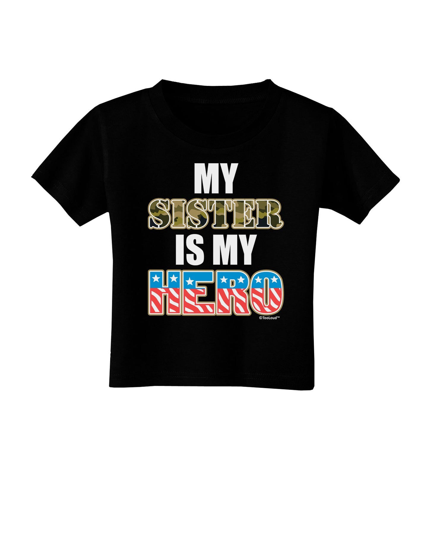 My Sister is My Hero - Armed Forces Toddler T-Shirt Dark by TooLoud-Toddler T-Shirt-TooLoud-Black-2T-Davson Sales