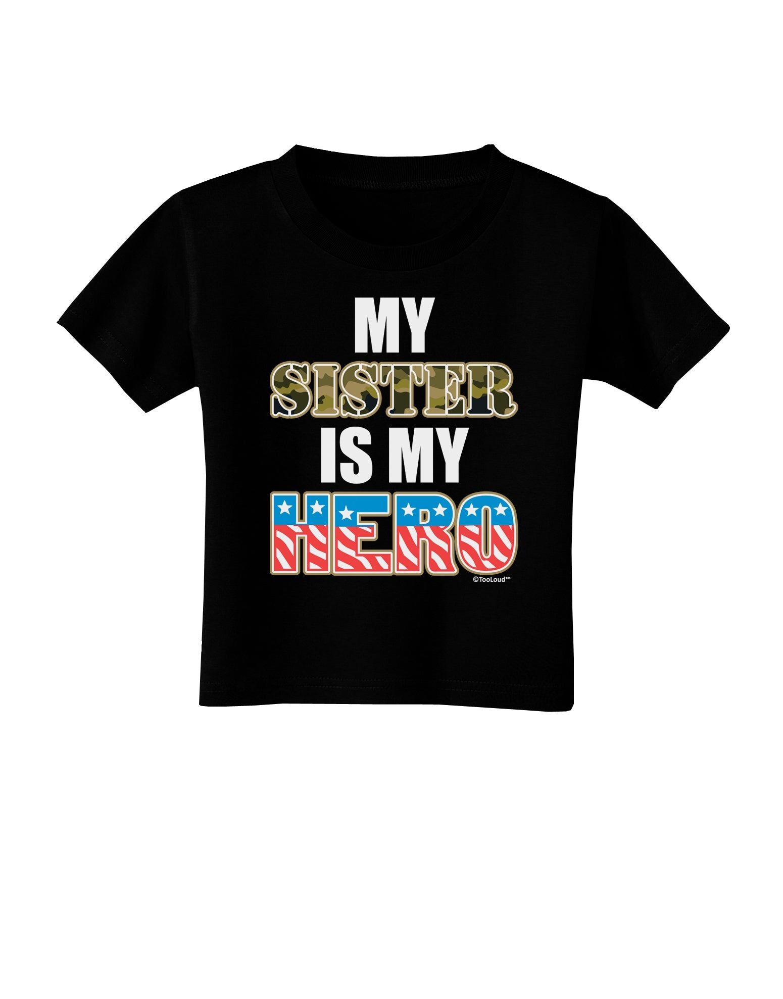 My Sister is My Hero - Armed Forces Toddler T-Shirt Dark by TooLoud-Toddler T-Shirt-TooLoud-Black-2T-Davson Sales